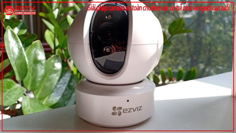 giai-phap-camera-an-toan-cho-khu-vuc-co-tre-nho-va-nguoi-cao-tuoi-1