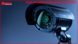 giai-phap-camera-giup-khach-san-kiem-soat-nguoi-ra-vao-khu-vuc-gioi-han-0