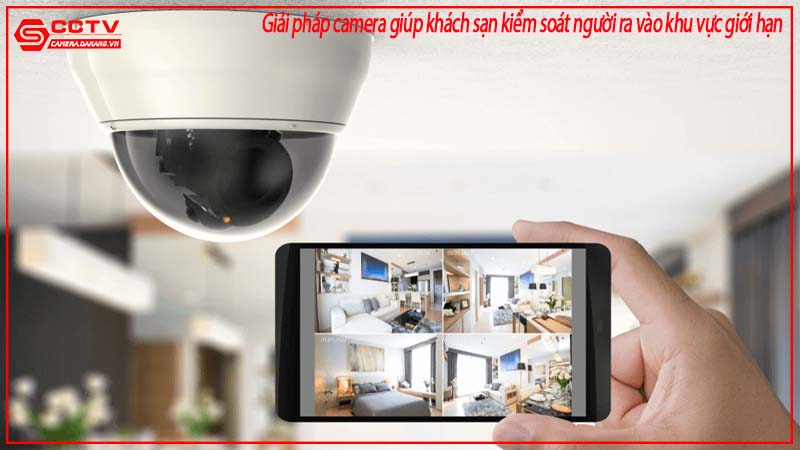 giai-phap-camera-giup-khach-san-kiem-soat-nguoi-ra-vao-khu-vuc-gioi-han-1