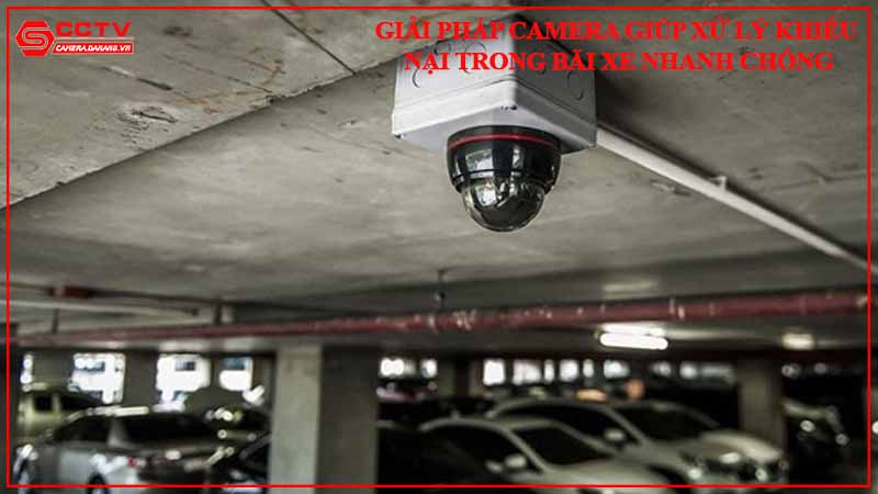 giai-phap-camera-giup-xu-ly-khieu-nai-trong-bai-xe-nhanh-chong