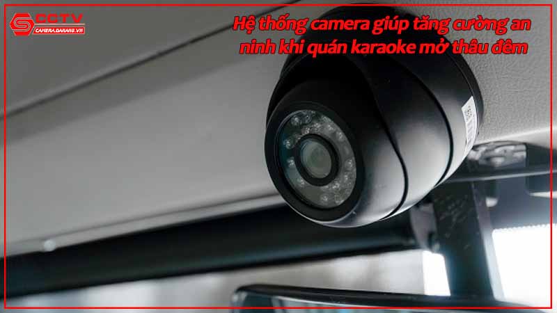 he-thong-camera-giup-tang-cuong-an-ninh-khi-quan-karaoke-mo-thau-dem.jpg-1