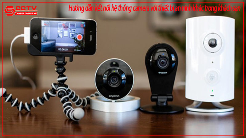 huong-dan-ket-noi-he-thong-camera-voi-thiet-bi-an-ninh-khac-trong-khach-san-1