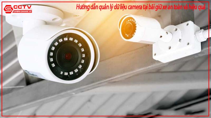 huong-dan-quan-ly-du-lieu-camera-tai-bai-giu-xe-an-toan-va-hieu-qua-1