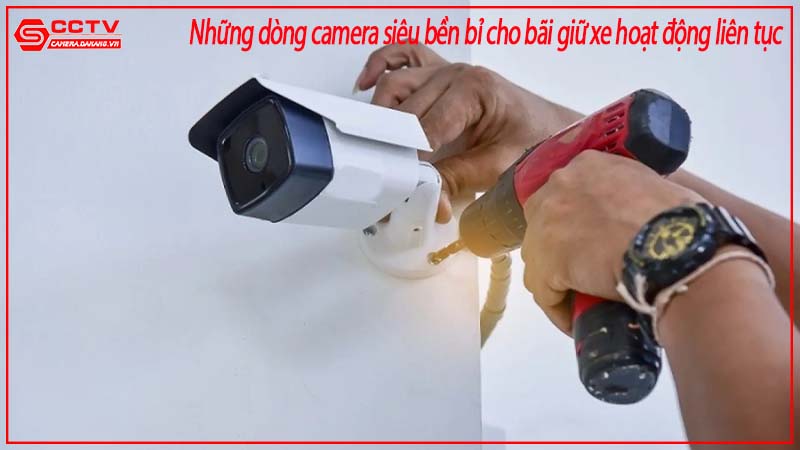 nhung-dong-camera-sieu-ben-bi-cho-bai-giu-xe-hoat-dong-lien-tuc-1