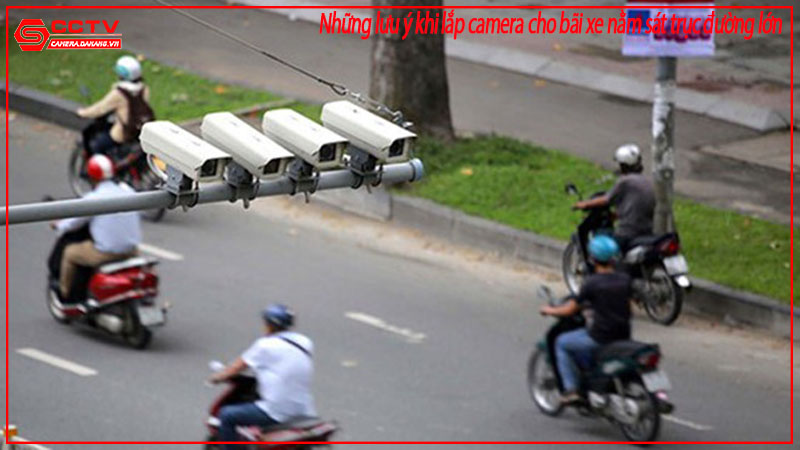 nhung-luu-y-khi-lap-camera-cho-bai-xe-nam-sat-truc-duong-lon-2