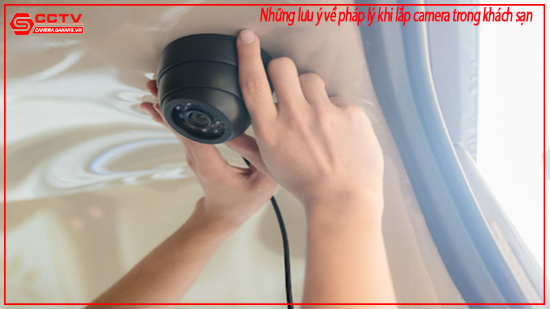 nhung-luu-y-ve-phap-ly-khi-lap-camera-trong-khach-san-1
