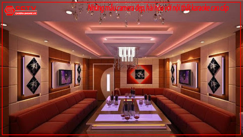 nhung-mau-camera-dep-hai-hoa-voi-noi-that-karaoke-cao-cap-1