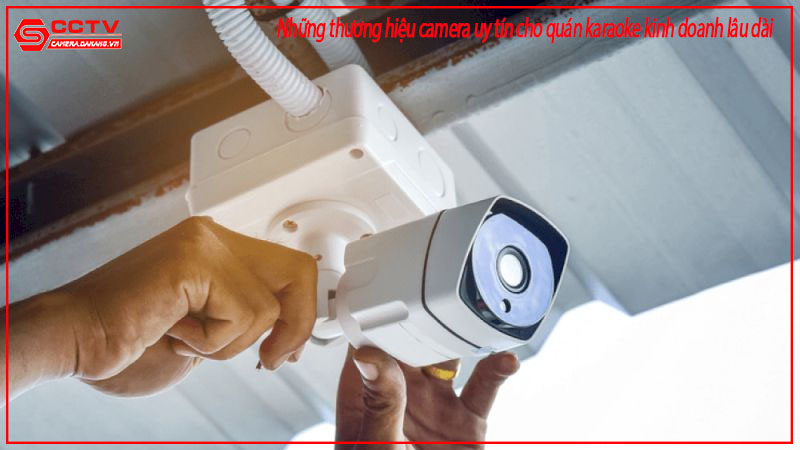 nhung-thuong-hieu-camera-uy-tin-cho-quan-karaoke-kinh-doanh-lau-dai-1