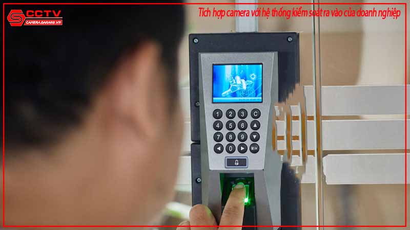 tich-hop-camera-voi-he-thong-kiem-soat-ra-vao-cua-doanh-nghiep-2