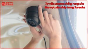 tu-van-camera-chong-rung-cho-khu-vuc-san-nhay-trong-karaoke.jpg-1