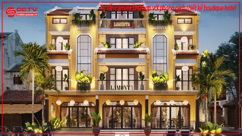 tu-van-camera-phu-hop-voi-phong-cach-thiet-ke-boutique-hotel-1