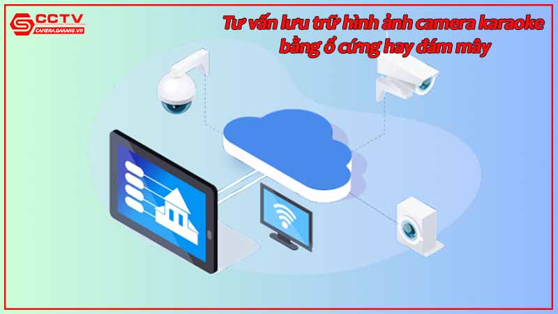 tu-van-luu-tru-hinh-anh-camera-karaoke-bang-o-cung-hay-dam-may.jpg-2