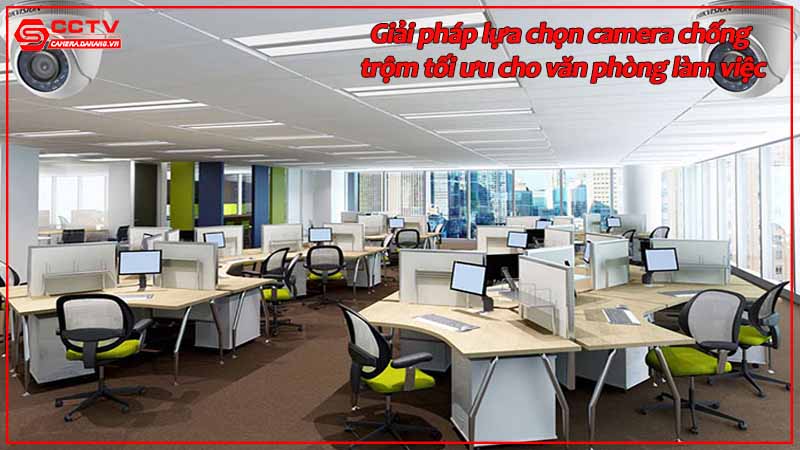 giai-phap-lua-chon-camera-chong-trom-toi-uu-cho-van-phong-lam-viec.jpg-1