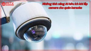 nhung-tinh-nang-ai-huu-ich-khi-lap-camera-cho-quan-karaoke.jpg-1