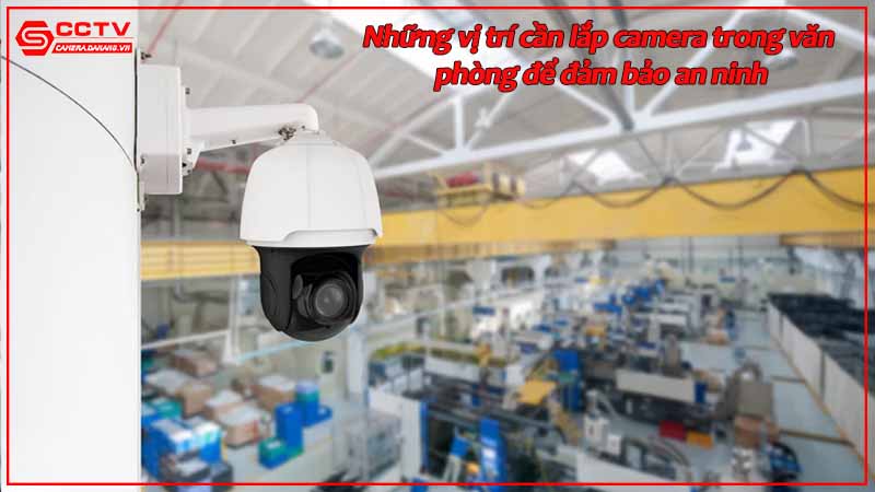 nhung-vi-tri-can-lap-camera-trong-van-phong-de-dam-bao-an-ninh.jpg-2