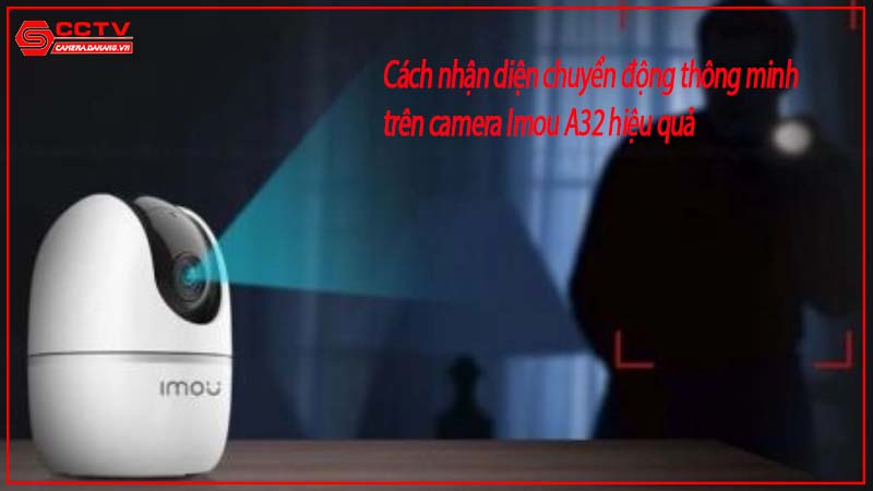 cach-nhan-dien-chuyen-dong-thong-minh-tren-camera-imou-a32-hieu-qua-1