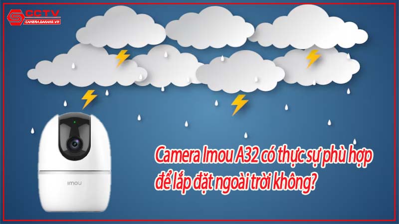 camera-imou-a32-co-thuc-su-phu-hop-de-lap-dat-ngoai-troi-khong-0