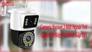 camera-yoosee-2-mat-ngoai-troi-quan-sat-kep-an-ninh-gap-doi-0