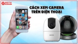 cach-xem-camera-tu-xa-tren-dien-thoai-0