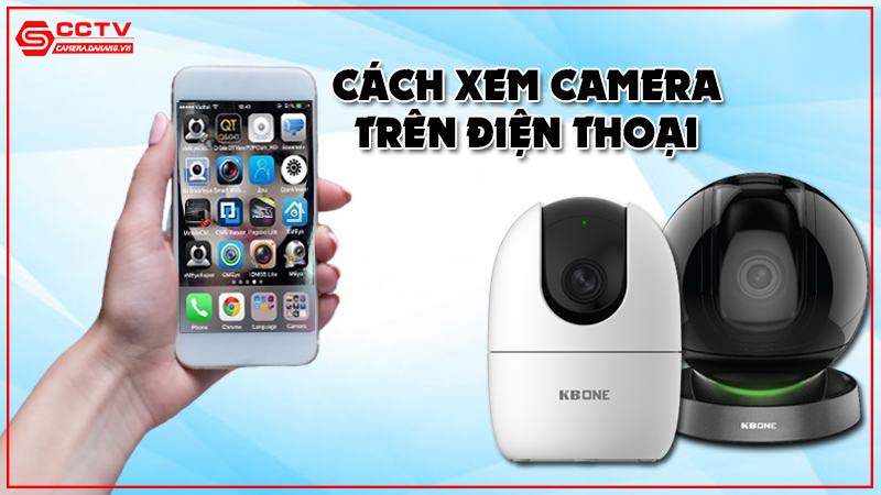 cach-xem-camera-tu-xa-tren-dien-thoai-0