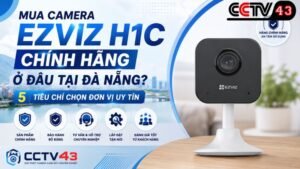 mua-camera-ezviz-h1c-chinh-hang-o-dau-tai-da-nang-5-tieu-chi-chon-don-vi-uy-tin