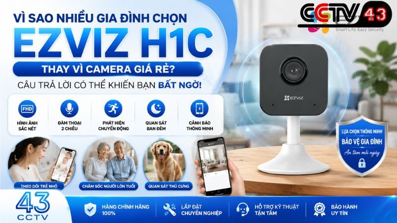 vi-sao-nhieu-gia-dinh-chon-ezviz-h1c-thay-vi-camera-gia-re-cau-tra-loi-co-the-khien-ban-bat-ngo
